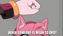 a cartoon of amy being punched by sonic says when someone is meant to imdy