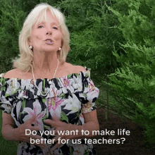 Do You Want To Make Life Better For Us Teachers Jill Biden GIF - Do You Want To Make Life Better For Us Teachers Jill Biden Dr Biden GIFs