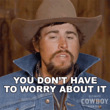 You Dont Have To Worry About It Coy Melancon GIF - You Dont Have To Worry About It Coy Melancon Ultimate Cowboy Showdown GIFs
