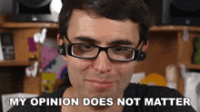 My Opinion Does Not Matter Steve Terreberry GIF