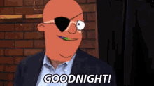 a cartoon character says goodnight with a rainbow eye patch