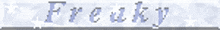 a blurry picture of the word freaky in blue letters