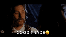 Good Trade GIF - Good Trade Costner GIFs