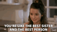Youre Like The Best Sister And The Best Person GIF
