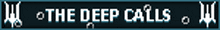 a dark blue background with the words the deep calls