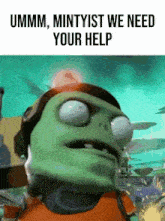 a picture of a cartoon character with the words ummm mintyist we need your help