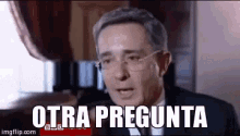 Otra Pregunta GIF - Nadie Te Pregunto Otra Pregunta Alvaro Uribe GIFs