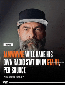 a man with a beard wearing a hat says jamwayne will have his own radio station in gta vi per source