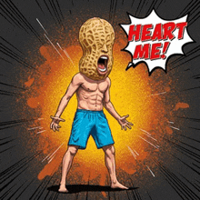 a cartoon of a man with a peanut on his head saying " heart me "