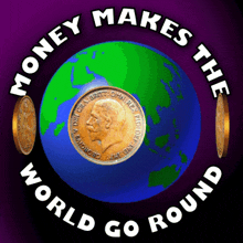 Money Makes The World Go Round Money Is Important GIF - Money Makes The World Go Round Money Is Important Money Is Essential GIFs