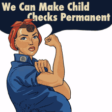 we can make child checks permanent rosie the riveter we can do it do it women