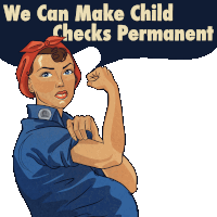 We Can Make Child Checks Permanent Rosie The Riveter Sticker - We Can Make Child Checks Permanent Rosie The Riveter We Can Do It Stickers