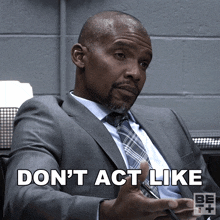 Dont Act Like You Dont Know Mack GIF - Dont Act Like You Dont Know Mack Ruthless GIFs