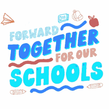 forward together forward together for our schools come together move forward school