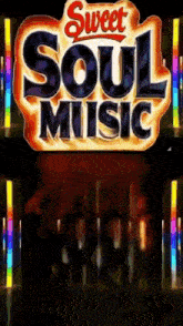 a sign that says sweet soul music in front of a dark background
