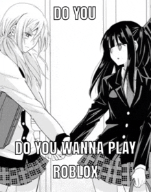 two anime girls holding hands with the words do you wanna play roblox on the bottom