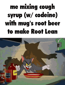 root beer lean root lean tom an jerry