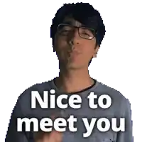 a man wearing glasses is blowing a kiss with the words nice to meet you below him