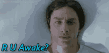 Are You Awake GIF - Are You Awake Garden State Zach Braff GIFs