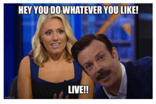 Ted Lasso Live GIF - Ted Lasso Live You Do Whatever You Like GIFs