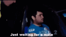 Just Waiting For A Mate Waiting For A Friend GIF