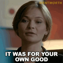 It Was For Your Own Good Erica Davidson GIF - It Was For Your Own Good Erica Davidson Wentworth GIFs