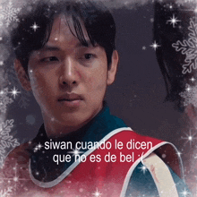 a picture of a man with the words siwan cuando le dicen que no es de bel on it