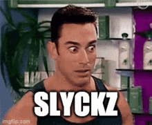 Slyckz GIF - Slyckz GIFs