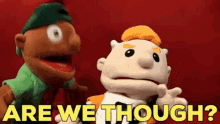 two stuffed animals are standing next to each other and the words are we though are above them