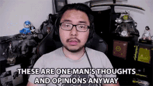 These Are One Mans Thoughts And Opinions Anyway One Mans Idea GIF - These Are One Mans Thoughts And Opinions Anyway One Mans Idea His Idea GIFs