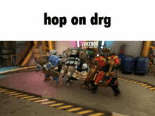 Drg Hop On GIF - Drg Hop On Hop On Drg GIFs