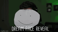 danny gonzalez dream face reveal