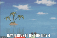 a cartoon of a crab with the words `` day 4 give it up for day 4 '' .