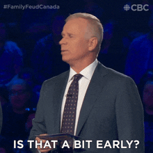 Is That A Bit Early Gerry Dee GIF - Is That A Bit Early Gerry Dee Family Feud Canada GIFs