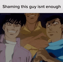 a cartoon of three men with the caption shaming this guy isn't enough