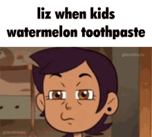 Liz Kids Watermelon Toothpaste GIF - Liz Kids Watermelon Toothpaste Luz GIFs