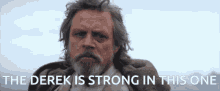 Derek Is Strong Star Wars GIF - Derek Is Strong Star Wars Luke Skywalker GIFs