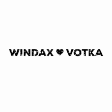 a black and white logo for windax and vodka