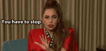 You Have To Stop GIF - You Have To Stop Quit It GIFs