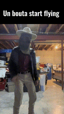 a man in a cowboy hat is dancing in a garage with the words " un bouta start flying " on the bottom