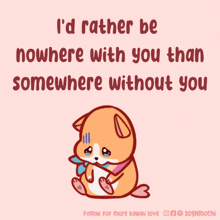 I'D-rather-be-nowhere-with-you-then-somewhere-without-you I-feel-empty-without-you GIF