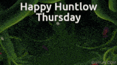 Toh Huntlow GIF - Toh Huntlow Thursday GIFs