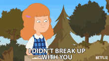 I Didnt Break Up With You Bridget Fitzsimmons GIF - I Didnt Break Up With You Bridget Fitzsimmons F Is For Family GIFs
