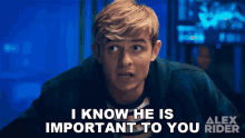 I Know He Is Important To You Alex Rider GIF