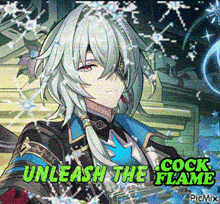 a picture of a man with white hair and the words `` unleash the flame '' written on it .