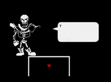 papyrus is mad at you you serve zero purpose papyrus papyrus disbelief