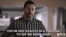 Youre Not Exactly In A Position To Say No Right Now No Option GIF - Youre Not Exactly In A Position To Say No Right Now No Option Not Your Place GIFs