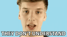 They Dont Understand George Ezra GIF - They Dont Understand George Ezra Budapest GIFs