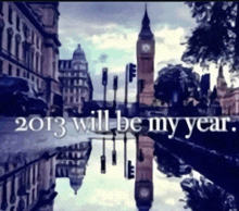 a painting of a city with the words 2013 will be my year on it