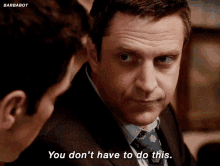 Rafael Barba Barbabot GIF - Rafael Barba Barbabot You Dont Have To Do This GIFs
